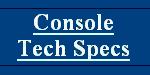 Console Tech Specs